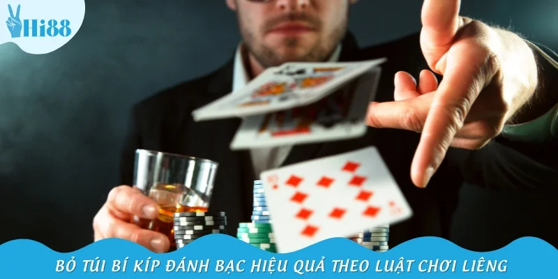 Bỏ túi bí kíp đánh bạc hiệu quả theo luật chơi Liêng
