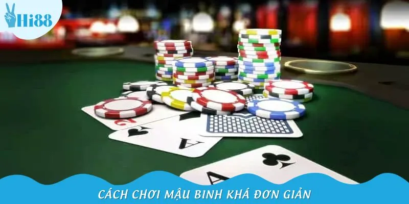 Tổng quan luật chơi Mậu Binh