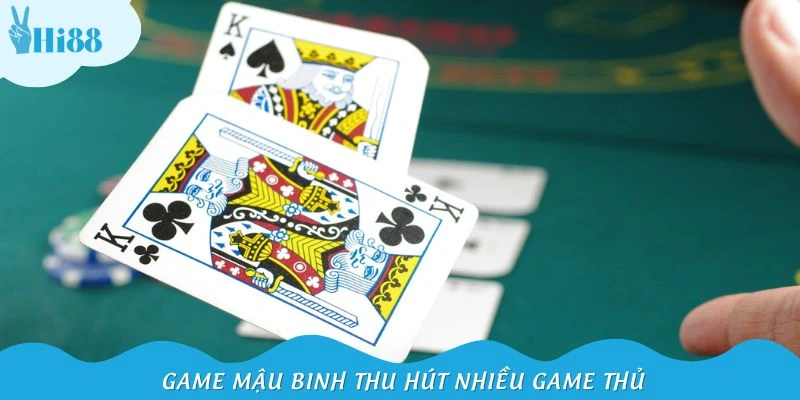 Game mậu binh thu hút nhiều game thủ