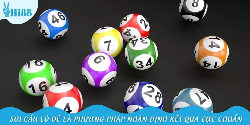 Soi cầu lô đề là phương pháp nhận định kết quả xổ số cực chuẩn