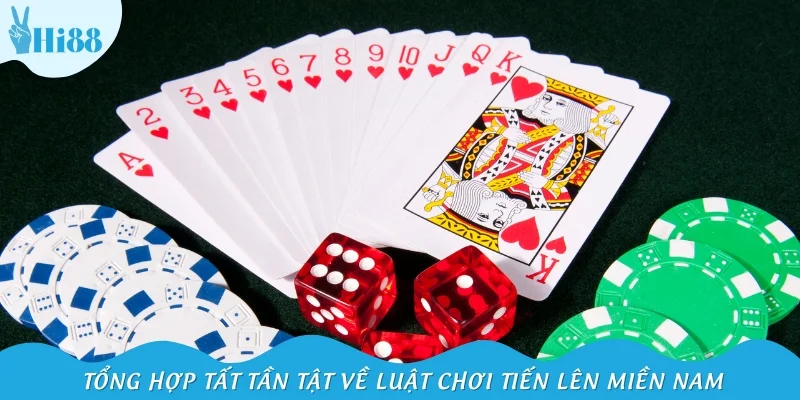Tổng hợp tất tần tật về luật chơi tiến lên miền Nam