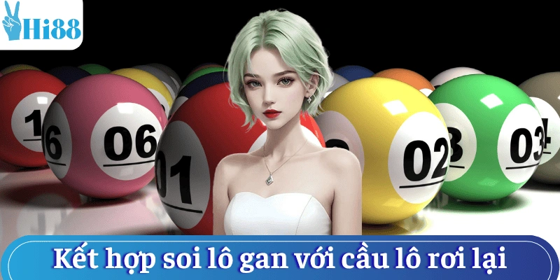 ket-hop-so-lo-de-gan-mien-bac-va-cau-roi