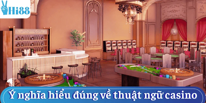 thuat-ngu-casino-y-nghia-hieu-dung
